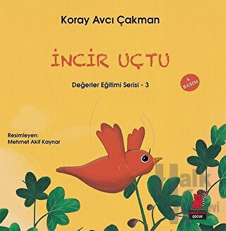 İncir Uçtu - Değerler Eğitimi Serisi - 3