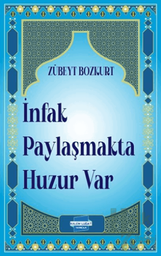 İnfak Paylaşmakta Huzur Var - Halkkitabevi