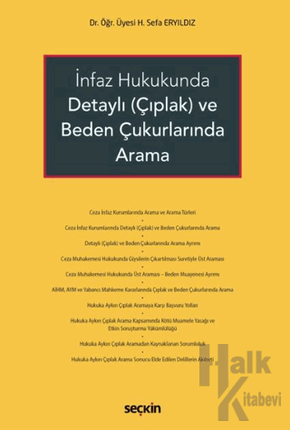 İnfaz Hukukunda Detaylı (Çıplak) ve Beden Çukurlarında Arama - Halkkit