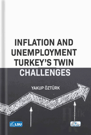 Inflation and Unemployment: Turkey's Twin Challenges