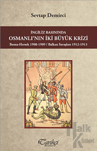 İngiliz Basınında Osmanlı'nın İki Büyük Krizi