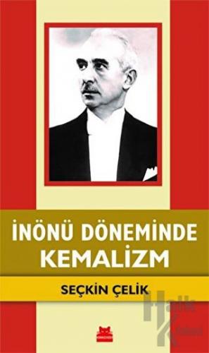 İnönü Döneminde Kemalizm