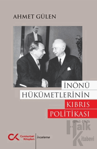 İnönü Hükümetlerinin Kıbrıs Politikası (1961 - 1965) - Halkkitabevi