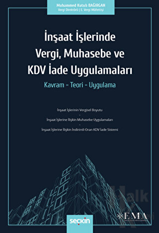 İnşaat İşlerinde Vergi, Muhasebe ve KDV İade Uygulamaları