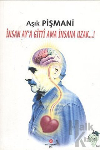 İnsan Ay'a Gitti Ama İnsana Uzak..!