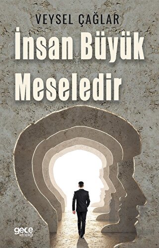 İnsan Büyük Meselidir