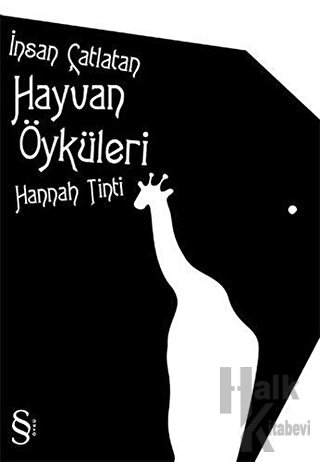 İnsan Çatlatan Hayvan Öyküleri - Halkkitabevi