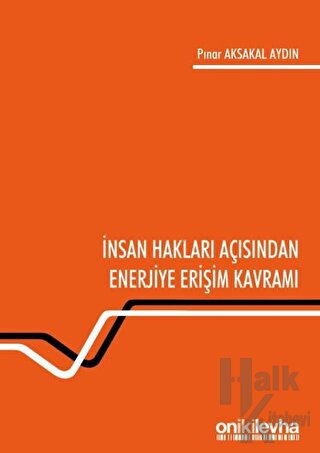 İnsan Hakları Açısından Enerjiye Erişim Kavramı