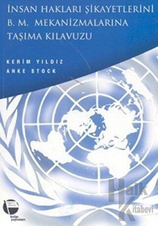 İnsan Hakları Şikayetlerini B .M. Mekanizmalarına Taşıma Kılavuzu