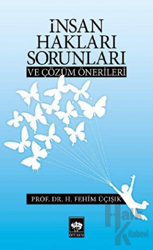 İnsan Hakları Sorunları ve Çözüm Önerileri