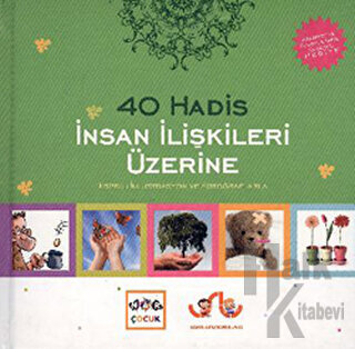 İnsan İlişkileri Üzerine 40 Hadis (Ciltli)