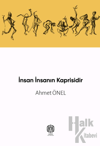 İnsan İnsanın Kaprisidir - Halkkitabevi