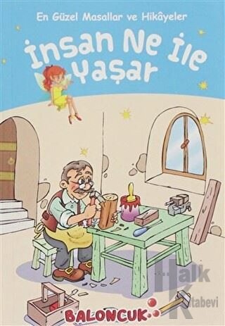 İnsan Ne ile Yaşar - En Güzel Masallar ve Hikayeler