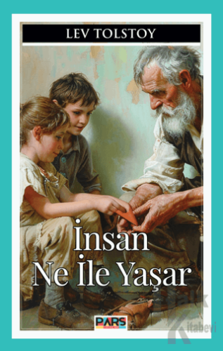 İnsan Ne İle Yaşar - Halkkitabevi