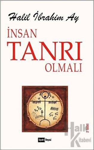 İnsan Tanrı Olmalı