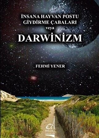 İnsana Hayvan Postu Giydirme Çabaları Veya Darwinizm