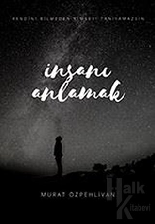 İnsanı Anlamak - Halkkitabevi