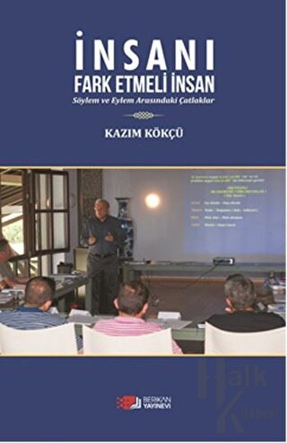 İnsanı Fark Etmeli İnsan