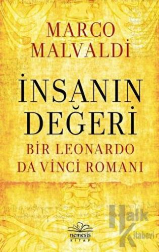 İnsanın Değeri - Bir Leonardo da Vinci Romanı