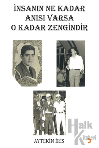 İnsanın Ne Kadar Anısı Varsa O Kadar Zengindir