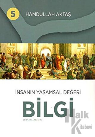 İnsanın Yaşamsal Değeri Bilgi 5