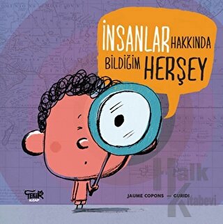 İnsanlar Hakkında Bildiğim Her Şey - Halkkitabevi