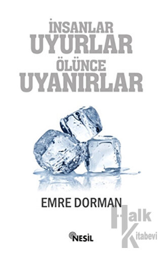 İnsanlar Uyurlar Ölünce Uyanırlar