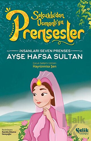 İnsanları Seven Prenses - Ayşe Hafsa Sultan
