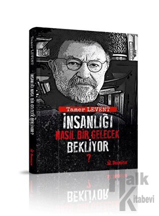 İnsanlığı Nasıl Bir Gelecek Bekliyor?