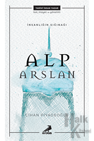 İnsanlığın Sığınağı Alp Arslan