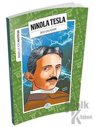 İnsanlık İçin Mucitler - Nikola Tesla