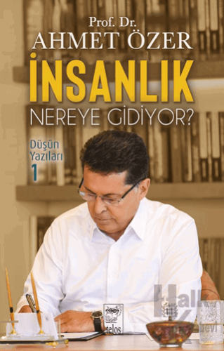 İnsanlık Nereye Gidiyor? Düşün Yazıları - Halkkitabevi