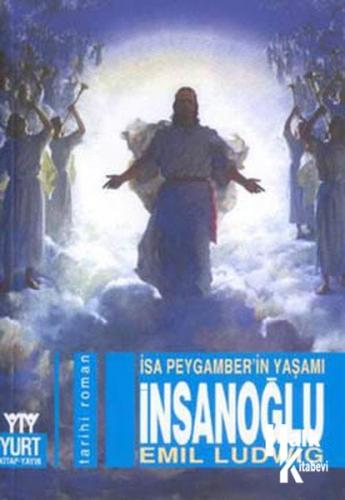 İnsanoğlu-İsa Peygamber'in Yaşamı - Halkkitabevi