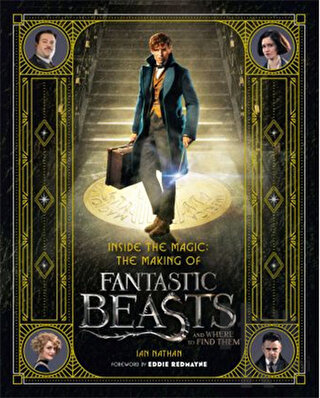 Inside the Magic: The Making of Fantastic Beasts and Where to Find Them