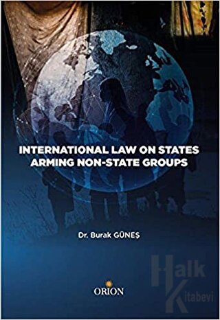 International Law On States Armıng Non - State Groups