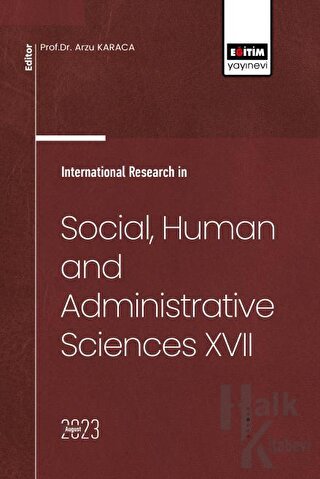International Research in Social, Human and Administrative Sciences XVII