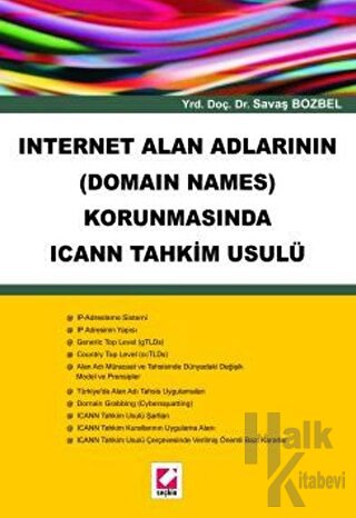 Internet Alan Adlarının (Domain Names) Korunmasında ICANN Tahkim Usulü