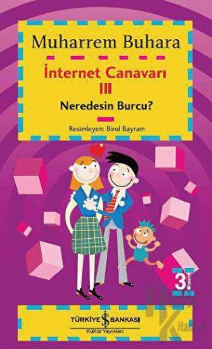 İnternet Canavarı 3: Neredesin Burcu?