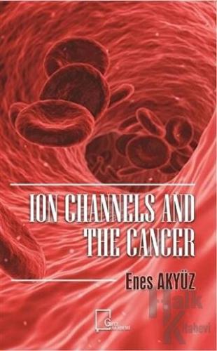 Ion Channels And The Cancer