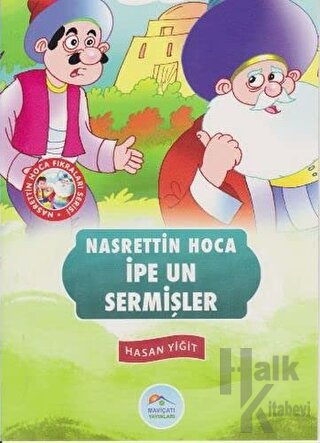 İpe Un Sermişler - Nasrettin Hoca Fıkraları Serisi - Halkkitabevi