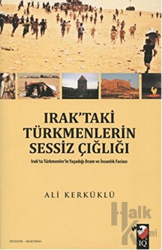 Irak’taki Türkmenlerin Sessiz Çığlığı