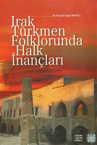 Irak Türkmen Folklorunda Halk İnançları - Halkkitabevi