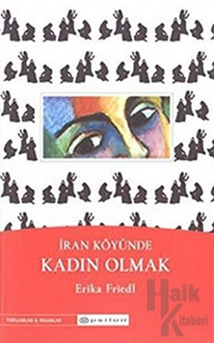 İran Köyünde Kadın Olmak