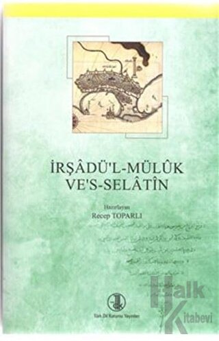 İrşadü'l - Müluk Ve's - Selatin