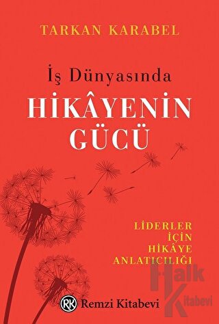 İş Dünyasında Hikayenin Gücü