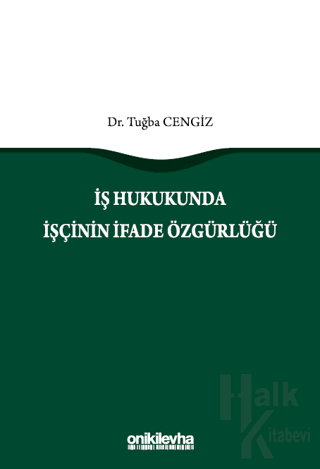 İş Hukukunda İşçinin İfade Özgürlüğü - Halkkitabevi