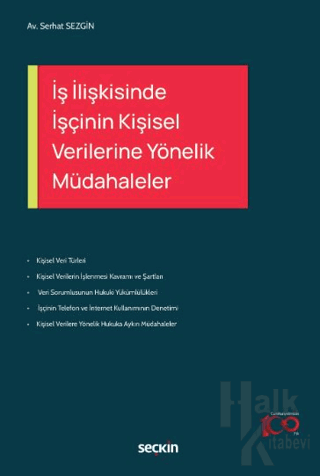 İş İlişkisinde İşçinin Kişisel Verilerine Yönelik Müdahaleler