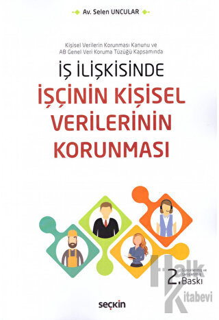 İş İlişkisinde İşçinin Kişisel Verilerinin Korunması