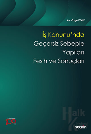 İş Kanunu'nda Geçersiz Sebeple Yapılan Fesih ve Sonuçları