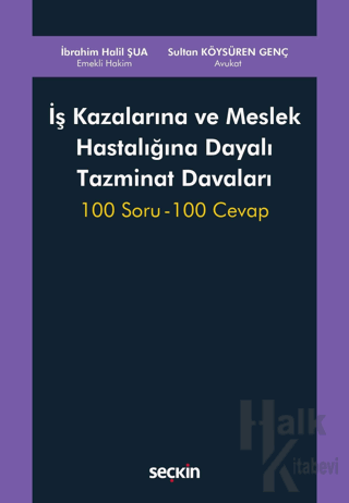 İş Kazalarına ve Meslek Hastalığına Dayalı Tazminat Davaları - Halkkit